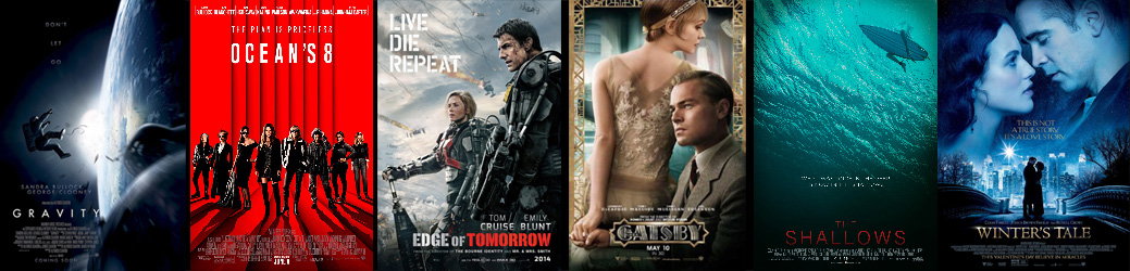 Movie Posters for Gravity, Ocean's 8, Edge of Tomorrow, Gatsby, The Shallows, Winter's Tale